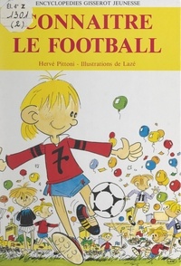 Hervé Pittoni et  Laze - Connaître le football.