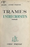 André Fraisse - Trames entrecroisées.