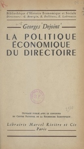 Georges Dejoint et Georges Bourgin - La politique économique du Directoire.