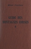 Michel Fabrikant et W. Foelsche - Guide des montagnes corses (2). Montagnes de Corse centrale et méridionale.