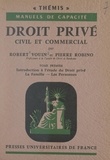 Pierre Robino et Robert Vouin - Droit privé civil et commercial (1). Introduction à l'étude du Droit privé, la famille, les personnes.
