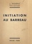 Jean Moliérac - Initiation au Barreau.