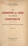 Henri Batiffol - Les conflits de lois en matière de contrats - Étude de Droit international privé comparé.