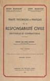Henri Mazeaud et Léon Mazeaud - Traité théorique et pratique de la responsabilité civile délictuelle et contractuelle (1).