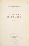 H. Allard-Bescherelle - De fleurs et d'ombre, 1938-1943.