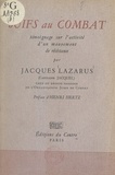 Jacques Lazarus et  Capitaine Jacquel - Juifs au combat - Témoignage sur l'activité d'un mouvement de Résistance.