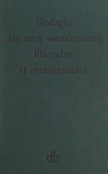 Claude Delamare Deboutteville et  Laboratoire Arago de l'Univers - Biologie des eaux souterraines littorales et continentales.