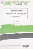 Laurence Mougin et Bertil Sylvander - La consommation des produits biologiques à Toulouse.