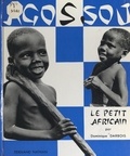 Dominique Darbois - Agossou, le petit Africain.