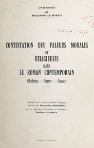 Bernardin Kpogodo et Emilien Carassus - Contestation des valeurs morales et religieuses dans le roman contemporain (Malraux, Sartre, Camus) - Doctorat de 3e cycle de lettres françaises.