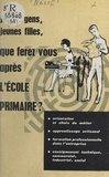  Éditions et guides Néret - Jeunes gens et jeunes filles, que ferez-vous après l'école primaire ? - Édition 1961-1962.