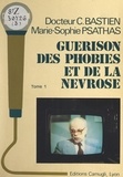 Claude Bastien et Marie-Sophie Psathas - Guérison des phobies et de la névrose (1).