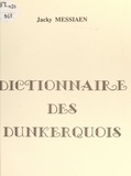 Jacky Messiaen et  Burnod - Dictionnaire des Dunkerquois.