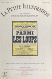 Georges Gustave Toudouze et Robert de Beauplan - Parmi les loups - Pièce d'aventures en trois actes représentée pour la première fois, le 6 octobre 1926, au théâtre national de l'Odéon.