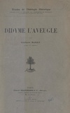 Gustave Bardy et  Institut catholique de Paris - Didyme l'aveugle.