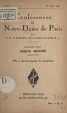 Henry Pinard de la Boullaye - Carême 1930, Jésus Messie (4). Le témoignage des prophètes.