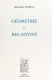 Jean-Marie Souriau - Géométrie et relativité.