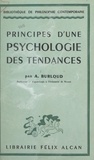 Albert Burloud - Principes d'une psychologie des tendances.