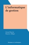Gérard Bauvin et Maurice Allègre - L'informatique de gestion.