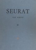 César Mange de Hauke et Paul Brame - Seurat et son œuvre (2). Catalogue des dessins - Notices et reproductions n° 214 à n° 712.