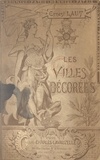 Ernest Laut - Les villes décorées.