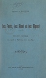 Georges de Manteyer - Les Farel, les Aloat et les Riquet - Milieu social où naquit la Réforme dans les Alpes.