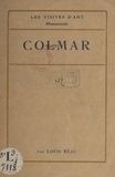 Louis Réau et  Collectif - Colmar.