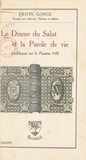 Denys Gorce - Le drame du Salut et la parole de vie - Soliloques sur le Psaume 118.