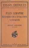 Ernest Seillière - Jules Lemaître, historien de l'évolution naturaliste.