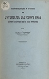 Norbert Duffaut - Contribution à l'étude de l'hydrolyse des corps gras - Action catalytique de la silice hydratée.