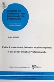 André Giffard et Jean-Claude Eicher - L'aide à la décision à l'échelon local ou régional : le cas de la formation professionnelle.