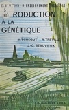 Jean-Claude Beauvieux et Michel Echegut - Introduction à la génétique.