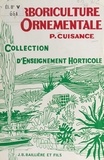 Pierre Cuisance et René Bossard - Arboriculture ornementale.