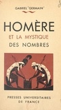 Gabriel Germain - Homère et la mystique des nombres.