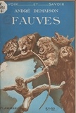 André Demaison et Christian Melchior-Bonnet - Fauves - Avec 164 illustrations.
