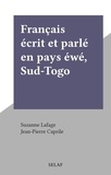 Suzanne Lafage et Jean-Pierre Caprile - Français écrit et parlé en pays éwé, Sud-Togo.