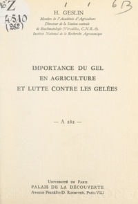 Henri Geslin et Bernard Grissard - Importance du gel en agriculture et lutte contre les gelées - Conférence donnée au Palais de la découverte, le 23 juin 1963. Exposition Le froid et ses merveilles.