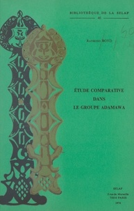 Raymond Boyd - Étude comparative dans le groupe Adamawa.