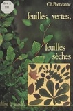 Chantal Pontvianne et Hubert Gillet - Feuilles vertes, feuilles sèches.