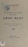 Joseph Bollery - Un grand écrivain français mal connu, Léon Bloy - Conférence faite à l'Université de Genève le 27 novembre 1933.
