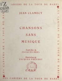 Jean Clamecy et Jacques Brel - Chansons sans musique.