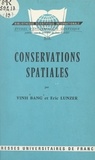 Vinh Bang et Eric Lunzer - Conservations spatiales.