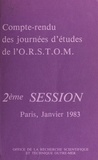  Collectif et  Office de la recherche scienti - Compte-rendu des journées d'études de l'O.R.S.T.O.M. - 2e session : Paris, janvier 1983.