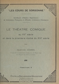 Gustave Cohen - Le théâtre comique au XVe siècle et dans la première moitié du XVIe siècle (2).