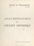Jean Delannoy et  Collectif - Anachronismes et couleur historique.