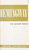 Quentin Ritzen et Pierre de Boisdeffre - Ernest Hemingway.