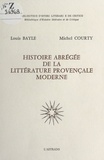 Louis Bayle et Michel Courty - Histoire abrégée de la littérature provençale moderne.