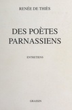 Renée de Thiès et Jacques Mercklein - Des poètes parnassiens.