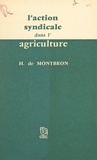 Hubert de Montbron - L'action syndicale dans l'agriculture.