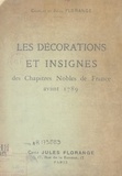 Charles Florange et Jules Florange - Les décorations et insignes des chapitres nobles de France avant 1789.